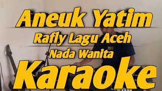 Aneuk Yatim Karaoke Nada Wanita Lagu Aceh Rafly Versi Korg PA700