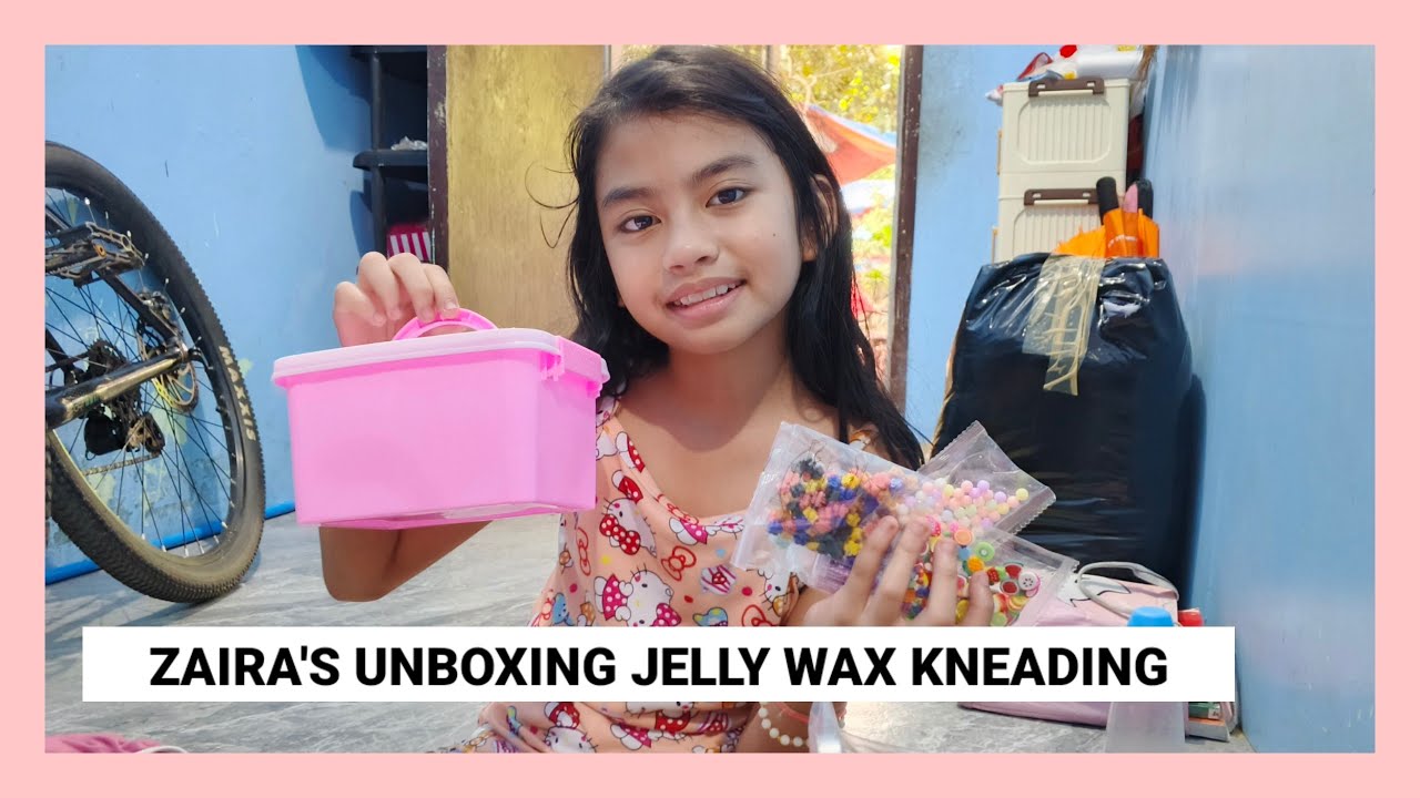 ZAIRA'S UNBOXING JELLY WAX KNEADING FUN DIY KIT | ZAIRA & ZARINA CHANNEL