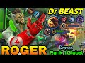 Supreme No.1 Roger Dr.Beast is Time to Hunt Enemies! - Top 1 Global Roger by Draven - MLBB