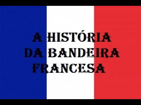 A HISTÓRIA DA BANDEIRA FRANCESA - HISTÓRIA EM MINUTOS