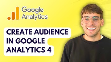 How to Create Audience in Google Analytics 4 [2025 Guide]