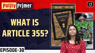 Article 355 of the Indian Constitution| Polity Primer | Drishti IAS English