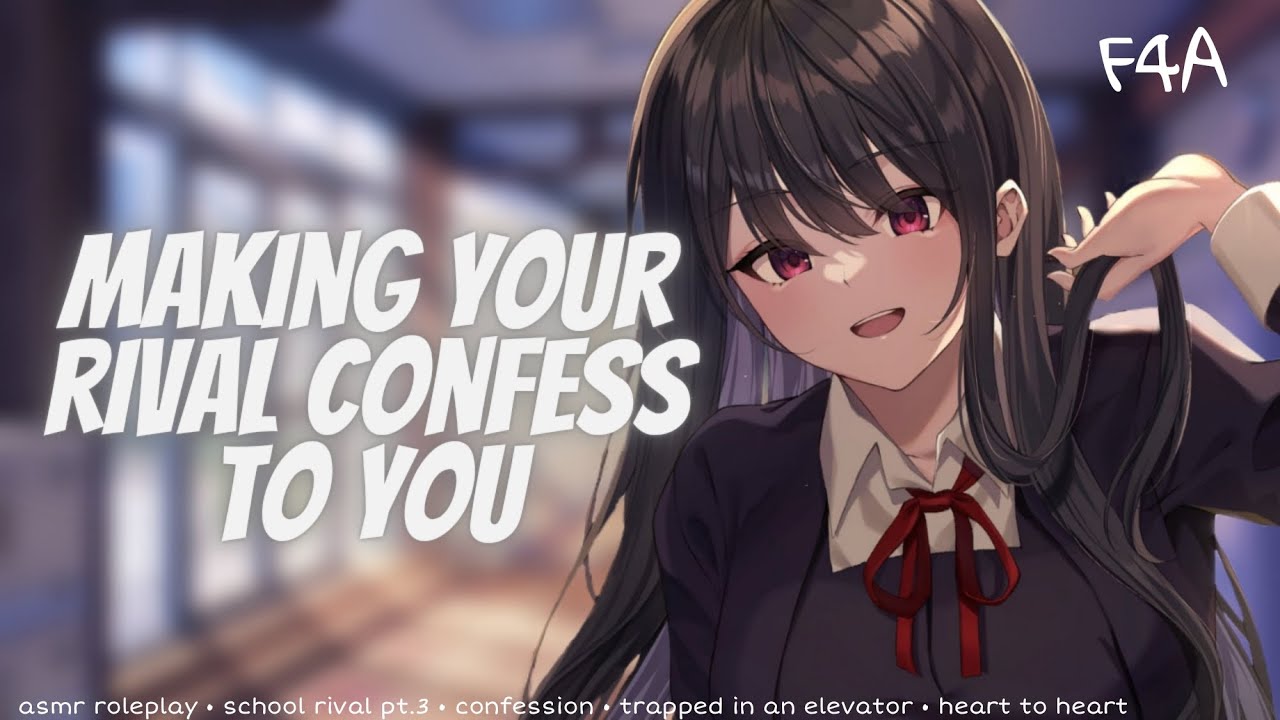Your Rival Confesses To You [ASMR Roleplay] [F4A] [Trapped in An Elevator] [part 3]