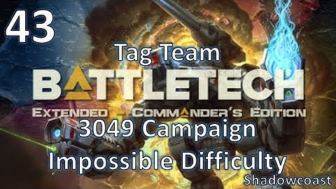 [BEX 43] Tag Team... BattleTech Extended 3049 Arano Campaign (Commander