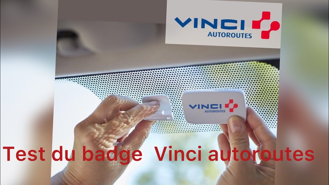 Test d'un badge de télépéage, Vinci autoroutes 