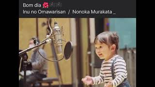 Video thumbnail of "Inu no omawarisan |nonoka murakata ||"