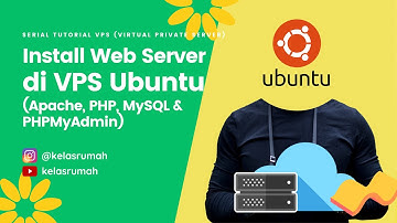 Install Web Server Apache, MySQL di #VPS Ubuntu (Serial Kelas VPS) - #kelasrumah #5