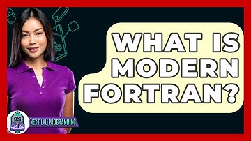 What Is Modern Fortran? - Next LVL Programming