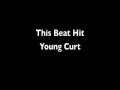 Young Curt - this beat hit