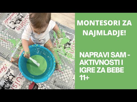 MONTESORI KOD KUĆE: AKTIVNOSTI ZA BEBE 11+