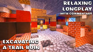 Relaxing Minecraft Longplay  Excavating a Trail Ruin (with Commentary)