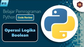 Belajar Python Dasar dari Nol Part#10 - Operasi Logika Boolean