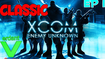 XCOM Enemy Unknown - Best place to start - Episode 1