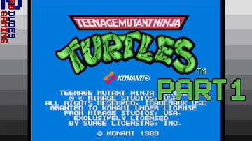 Teenage Mutant Ninja Turtles the Arcade Game - Part 1 of 2 - Two Bad Dudes Gaming