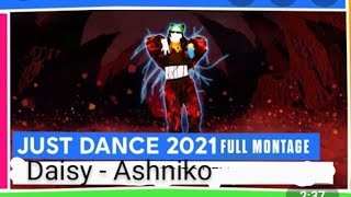 Just dance 2021 : Daisy By Ashniko | Full montage