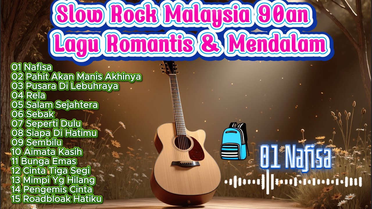 Slow Rock Malaysia 90an – Lagu Romantis & Mendalam - Nafisa , Pahit Akan Manis Akhinya