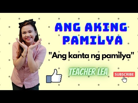 ANG AKING PAMILYA  Awitin para sa pamilya  Teacher Lea