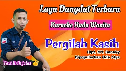 Karaoke Pergilah Kasih - Ode Alya (Nada Wanita - Lagu Dangdut Ambon Cipt  MY  Sanaky) HD