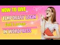 How to Give Temporary WordPress Access (Secure &amp; Easy)