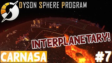 Dyson Sphere Program #7 | INTERPLANETARY! | DSP Early Access