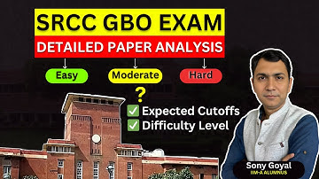 SRCC GBO Exam 2025 Detailed Paper Analysis I Expected cutoffs & Difficulty level I SoGo Sir , IIM-A
