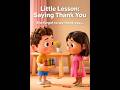 Little Lesson: Saying Thank You #shorts #familyfriendly   #kindness   #socialskills