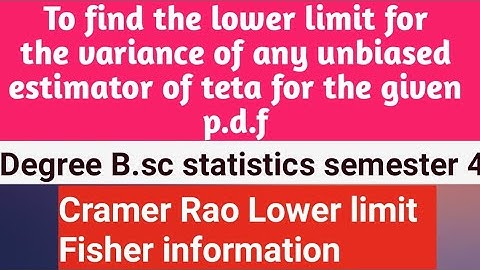 B.sc Degree statistics semester 4// lower bound // Cramer Rao Lower limit// Fisher information