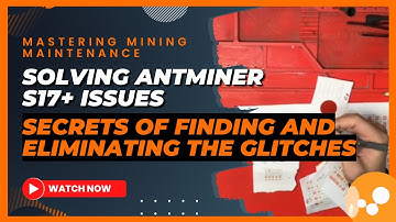 Solving Antminer S17+ Issues Secrets of Finding and Eliminating the Glitches