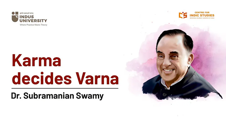 Karma decides Varna - Subramanian Swamy - #Indic T...