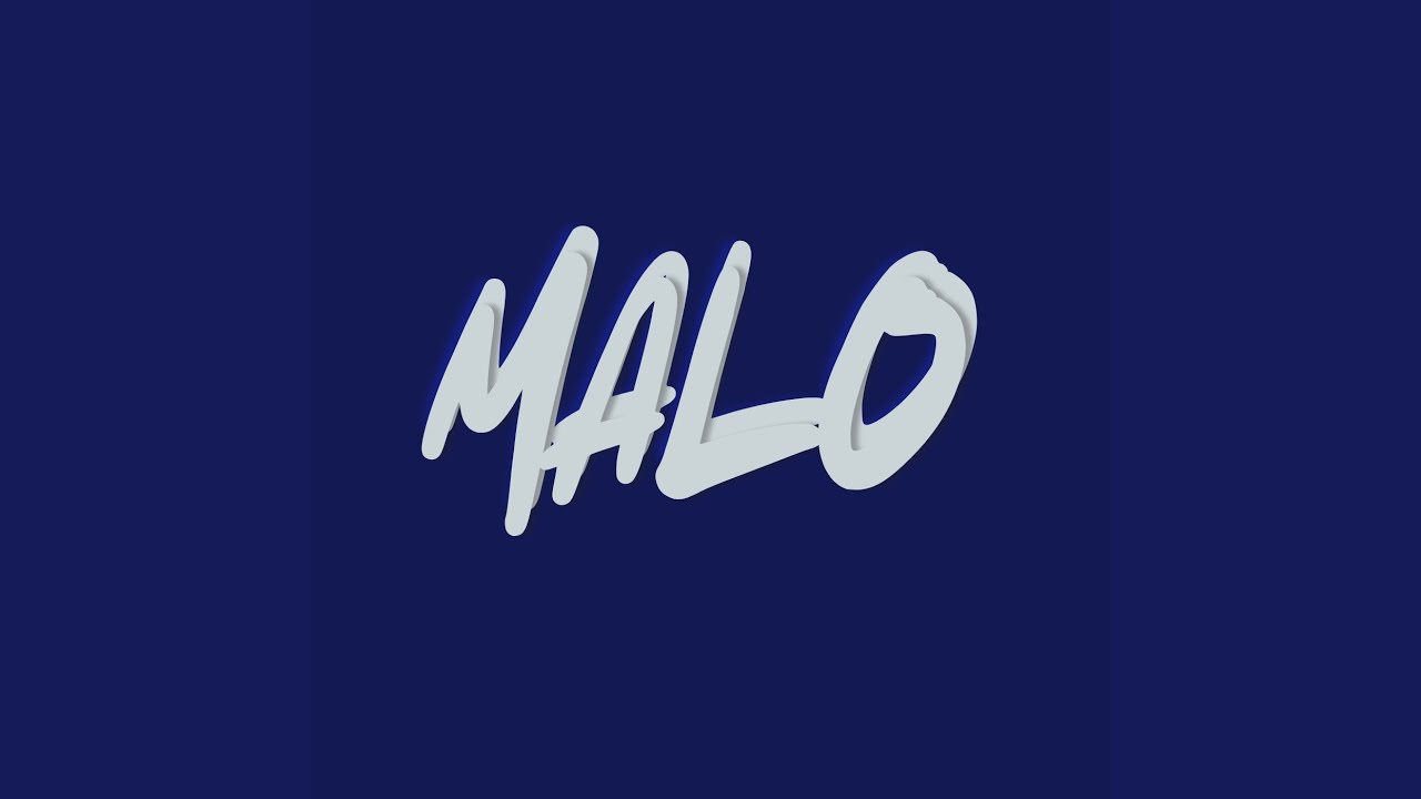 Watch MALO on YouTube Watch MALO on YouTube