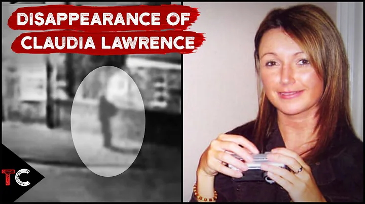 The Unsolved Disappearance of Claudia Lawrence