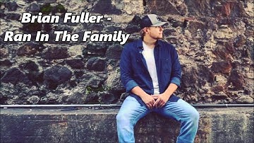 Brian Fuller - Ran In The Family - Lyrics