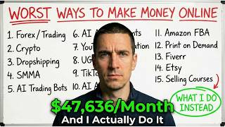 Exposing 15 WORST Ways To Make Money Online In 2026! (Stop Listening To Guru BS)