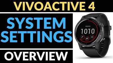 System Settings Overview - Garmin Vivoactive 4 Tutorial
