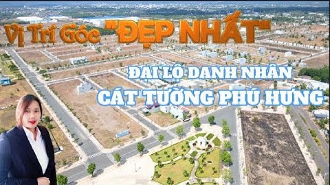 LÔ GÓC ĐẸP NHẤT ĐẠI LỘ DANH NHÂN CÁT TƯỜNG PHÚ HƯNG ĐỒNG XOÀI BÌNH PHƯỚC LH 0964124869