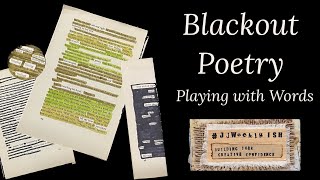 Playing with Words – Blackout Poetry #JJWeeklyISH