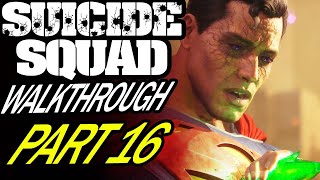 Suicide Squad Kill the Justice League Walkthrough Part 16 Death of Batman and Superman