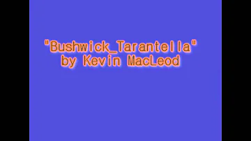 Bushwick Tarantella by Kevin MacLeod