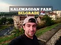 Walking Around Kalemegdan Park Belgrade's Largest Park Serbia 2020