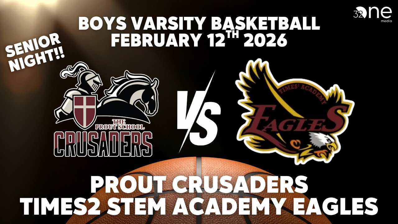 SENIOR NIGHT!: Boys Varsity Basketball | Prout Crusaders vs. TIMES2 STEM Academy | February 12, 2026
