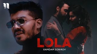 Xamdam Sobirov - Lola (Official Music Video)