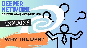 Why the DPN?