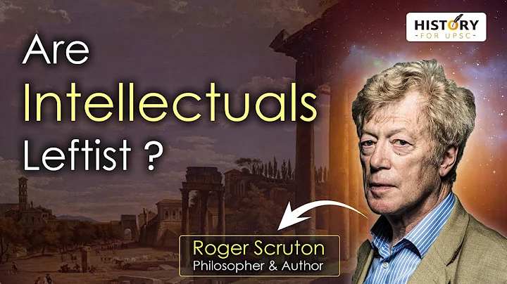 Why Intellectuals are Mostly Left: Roger Scruton #upsc #leftist