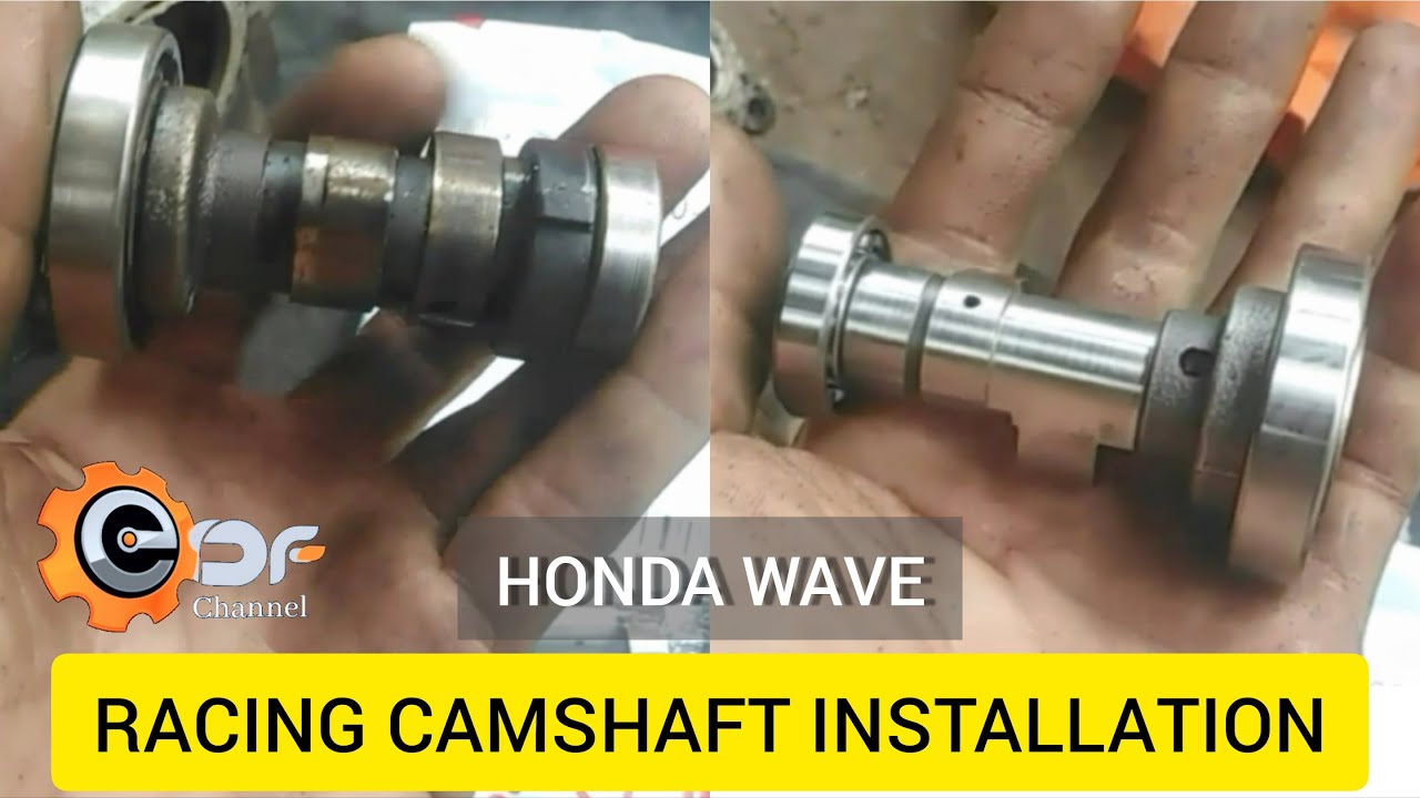 HONDA WAVE CAMSHAFT INSTALLATION YouTube