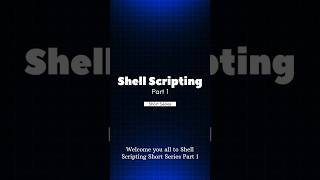 Part 1 | Shell Scripting | Short Series #thecyberhub