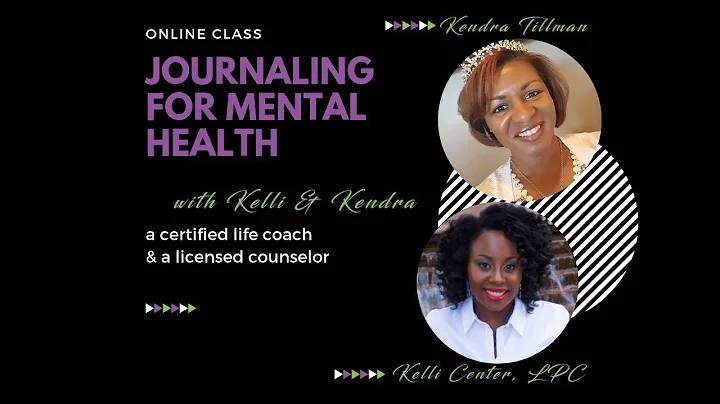Journaling for Mental Health with Kendra Tillman &...