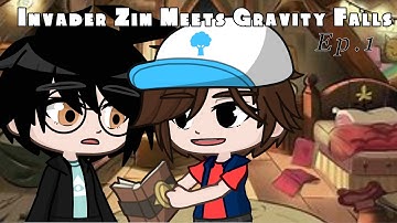 Invader Zim Meets Gravity Falls || Episode 1 ||