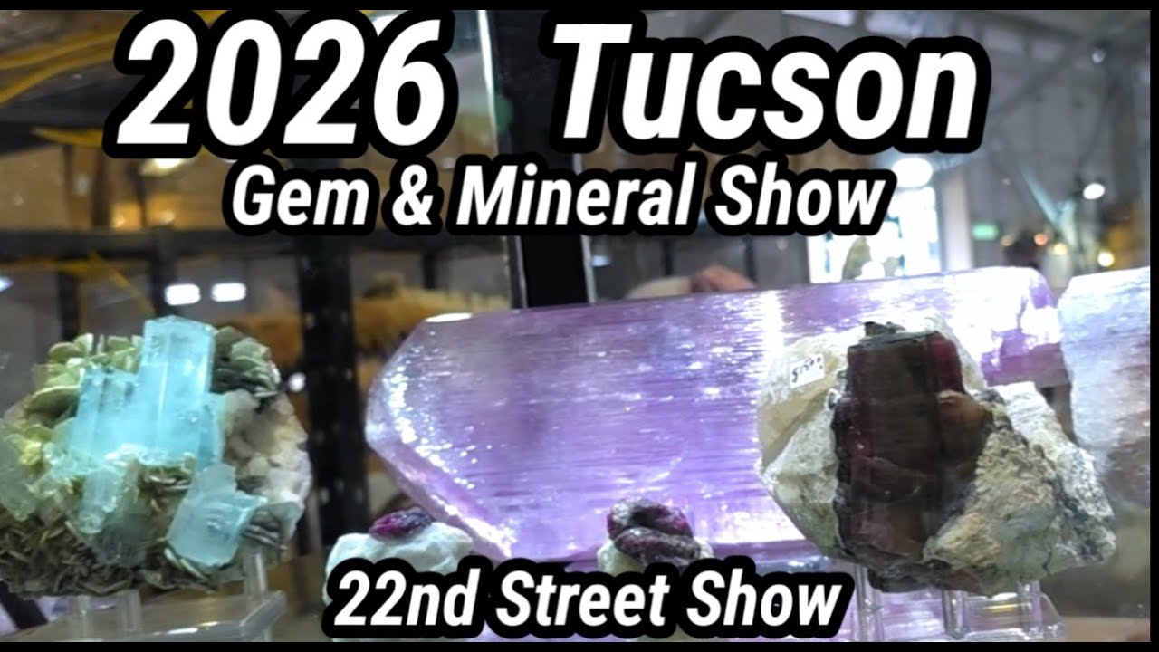 22nd Street Show 2026 Tucson Gem & Mineral Show