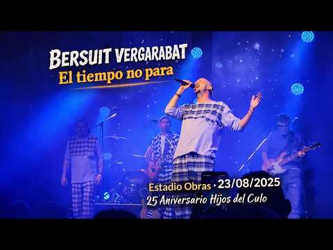 🔥 Bersuit Vergarabat – El Tiempo No Para (En vivo) - Estadio Obras - 25 Años de 'Hijos del Culo' 4K