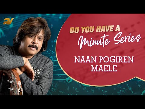 Do You Have A Minute Series | Naan Pogiren Maele Maele | Rajhesh Vaidhya | DYHAMS